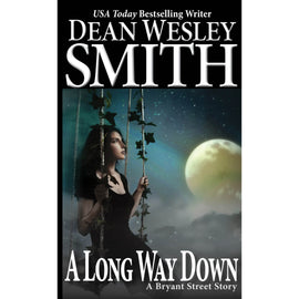 A Long Way Down: A Bryant Street Story