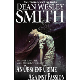 An Obscene Crime Against Passion: A Bryant Street Story