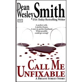 Call Me Unfixable: A Bryant Street Story
