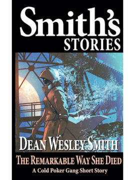 The Remarkable Way She Died: A Cold Poker Gang Short Story