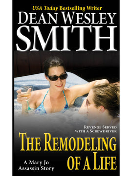 The Remodeling of a Life: A Mary Jo Assassin Story