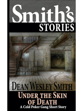Under the Skin of Death: A Cold Poker Gang Short Story